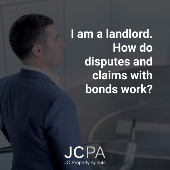 I am a landlord. How do disputes and claims with bonds work?