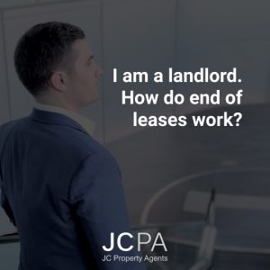 I am a landlord. How do end of leases work?