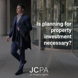 Is planning for property investment necessary?