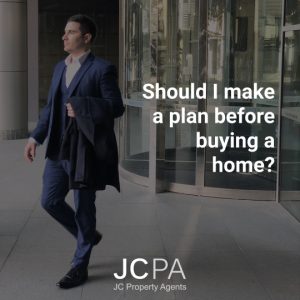 Should I make a plan before buying a home?