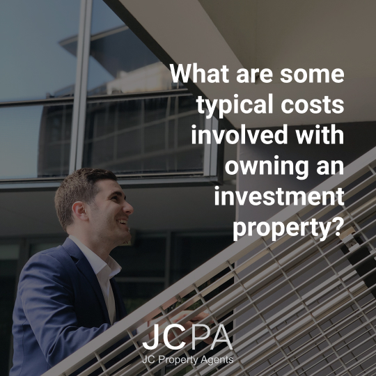 What are some typical costs involved with owning an investment property?