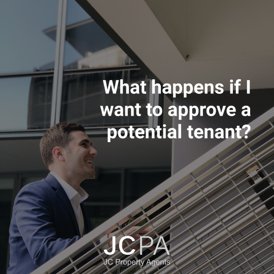 What happens if I want to approve a potential tenant?