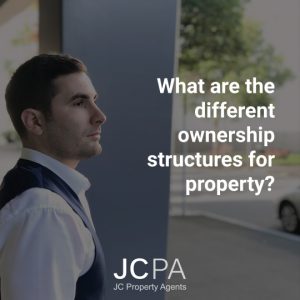 What are the different ownership structures for property?