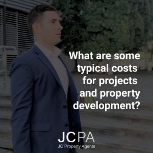 What are some typical costs for projects and property development?