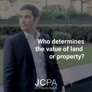 Who determines the value of land or property?