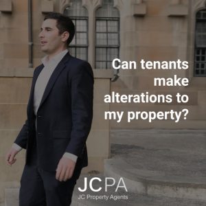 Can tenants make alterations to my property?