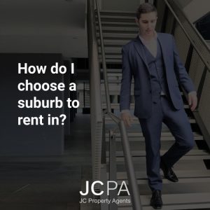 How do I choose a suburb to rent in?