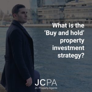 What is the ‘Buy and hold’ property investment strategy?